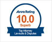 Avvo Rating | 10.0 Superb | Top Attorney Lawsuits & Disputes